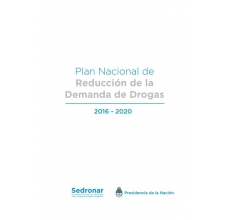 Argentina: Plan Nacional de  Reducción de la  Demanda de Drogas 2016 - 2020